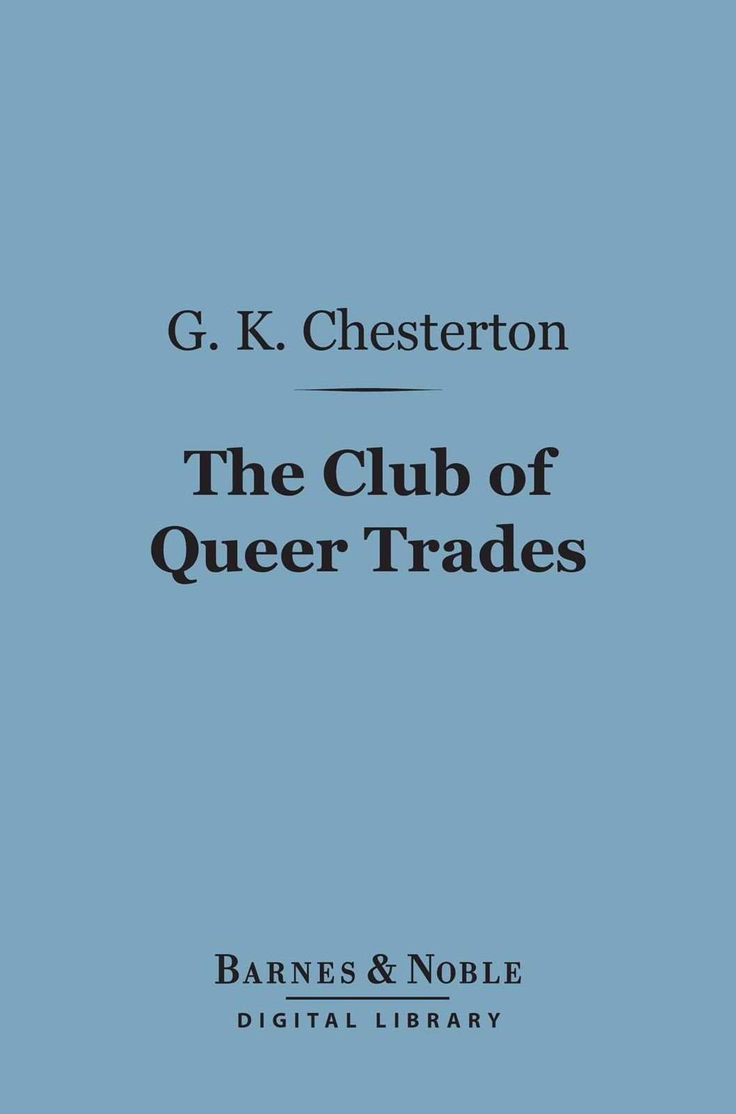 The Club of Queer Trades (Barnes & Noble Digital Library)