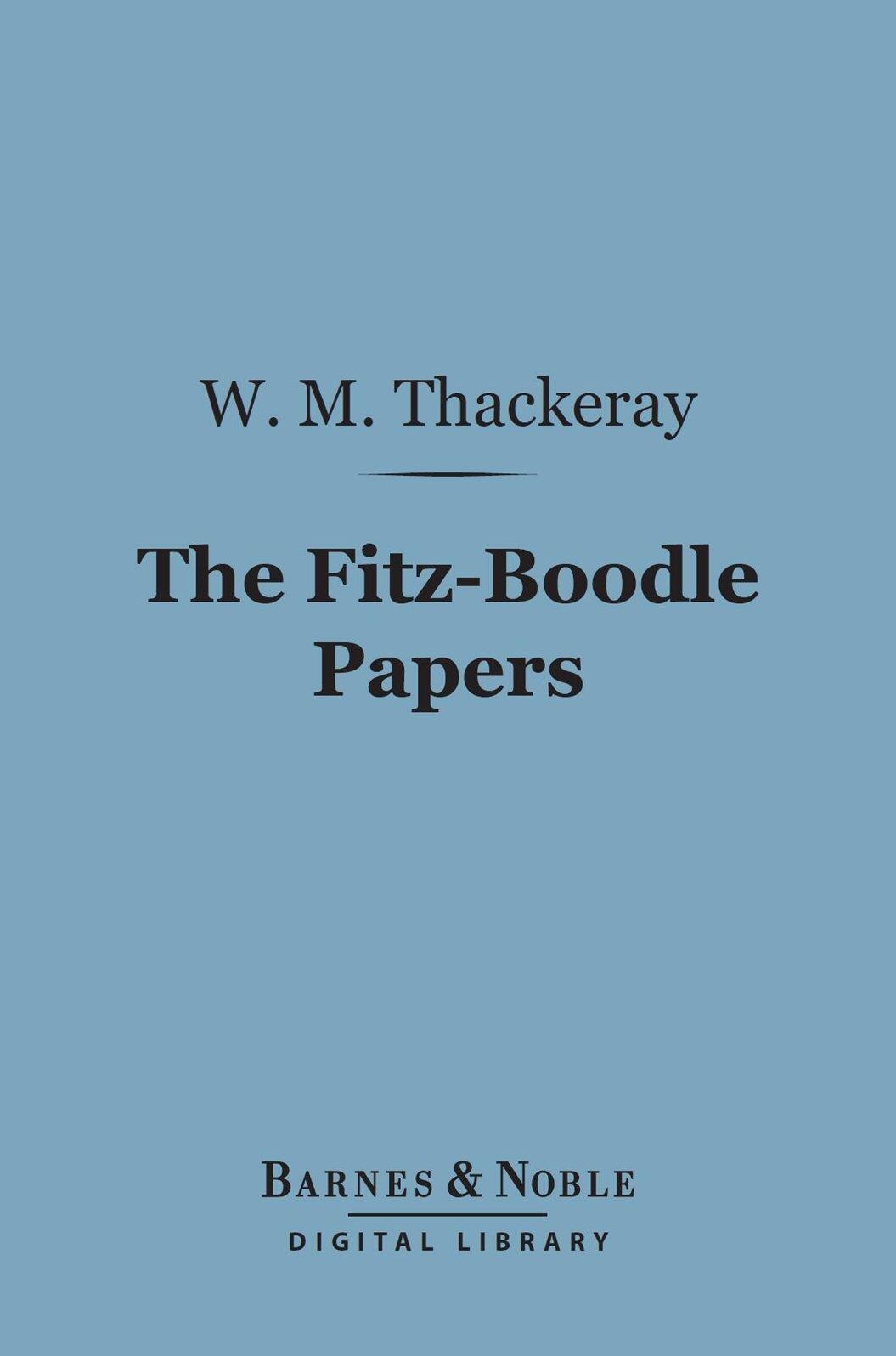 The Fitz-Boodle Papers (Barnes & Noble Digital Library)
