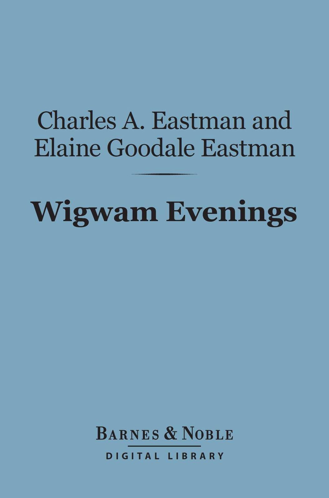 Wigwam Evenings (Barnes & Noble Digital Library)