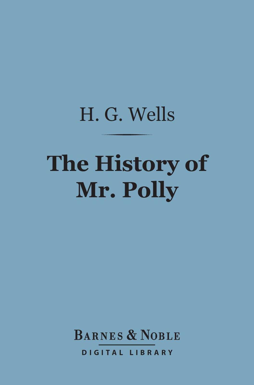 The History of Mr. Polly (Barnes & Noble Digital Library)