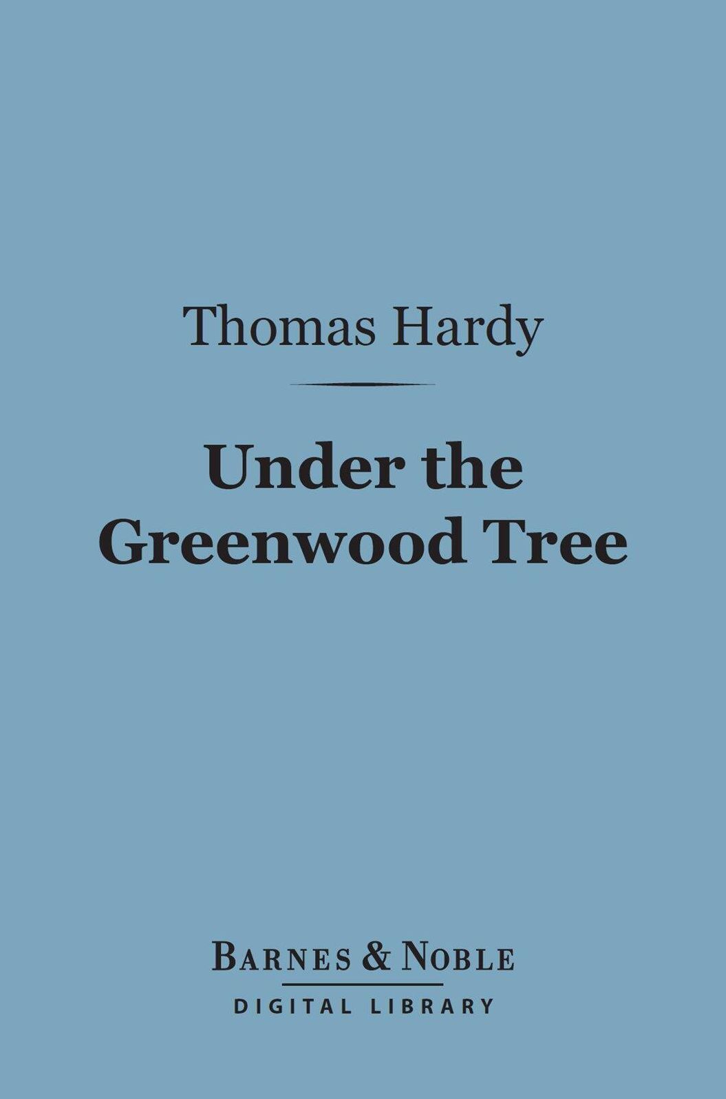 Under the Greenwood Tree (Barnes & Noble Digital Library)