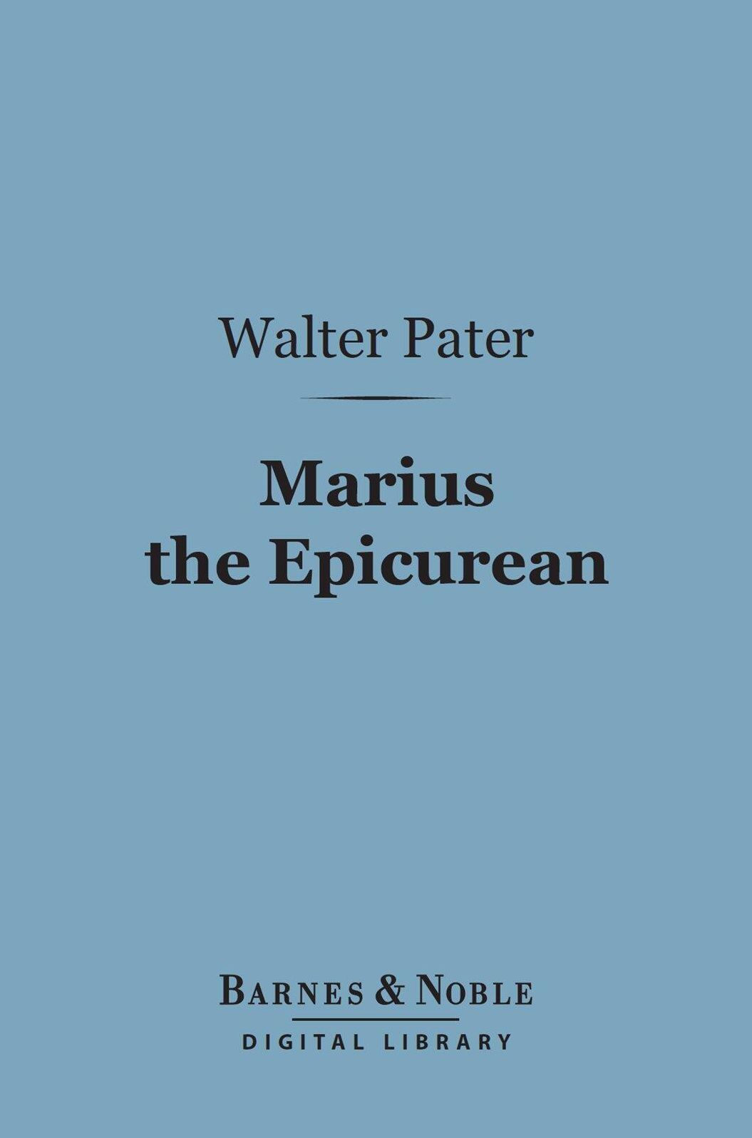 Marius the Epicurean (Barnes & Noble Digital Library)