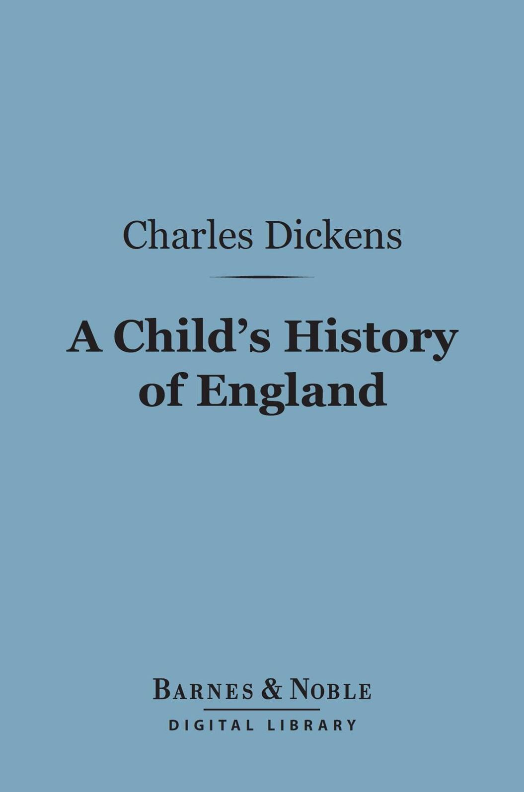 A Child's History of England (Barnes & Noble Digital Library)