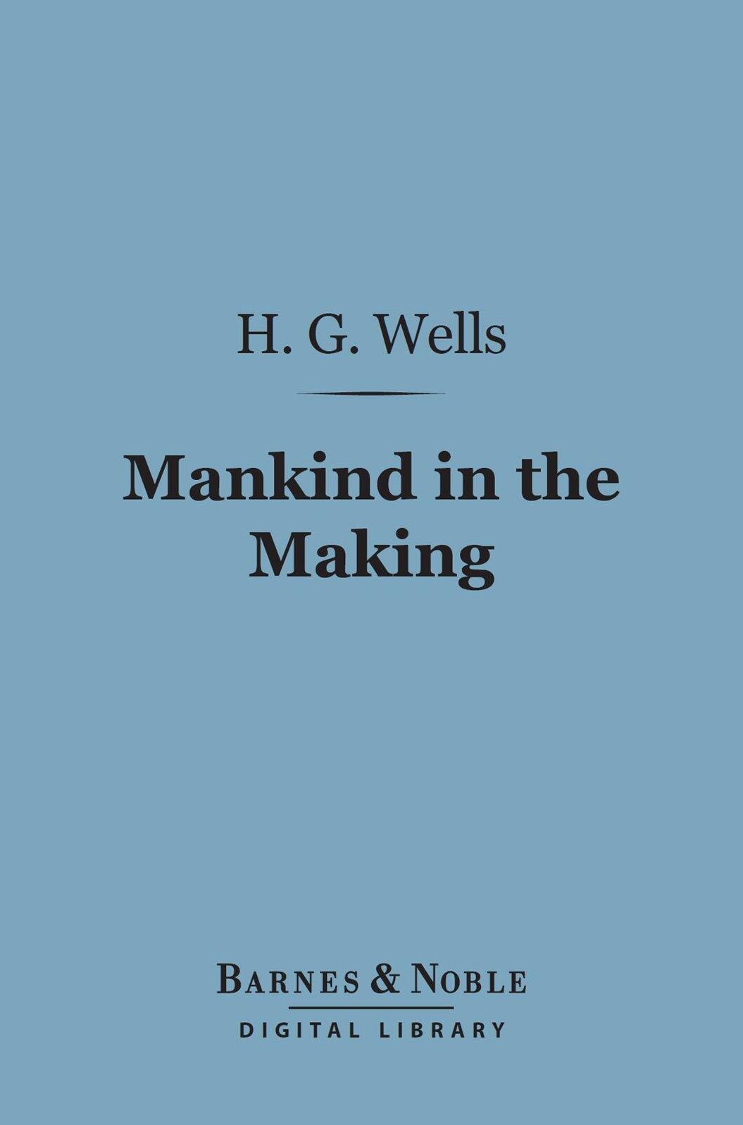 Mankind in the Making (Barnes & Noble Digital Library)