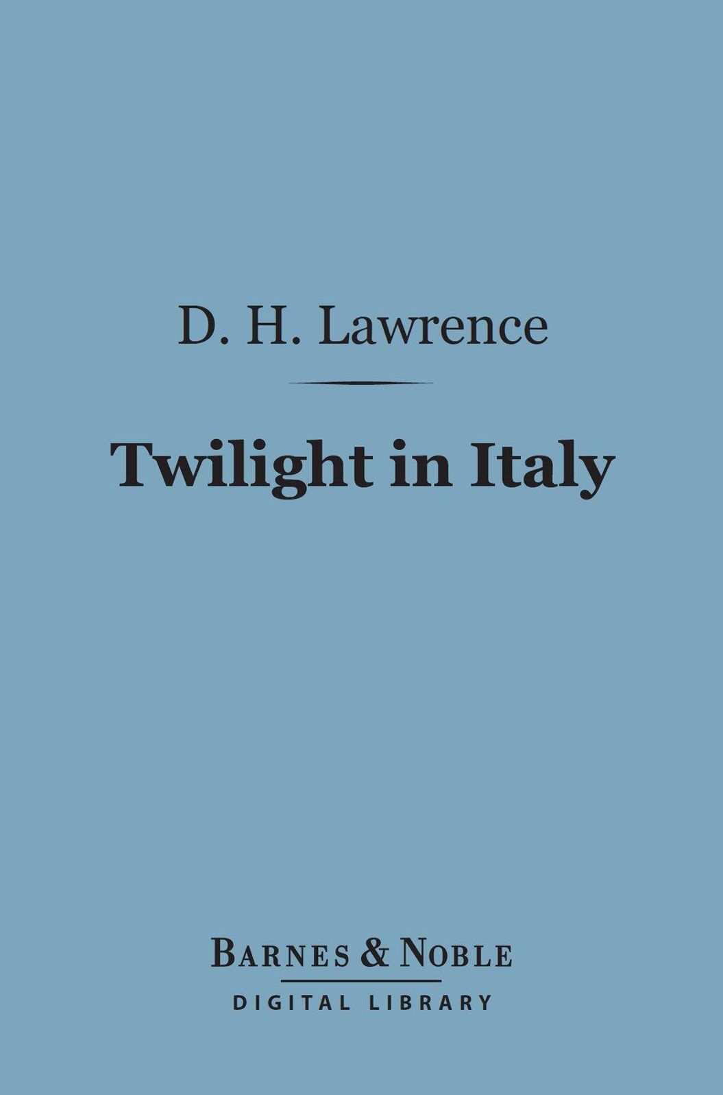 Twilight in Italy (Barnes & Noble Digital Library)