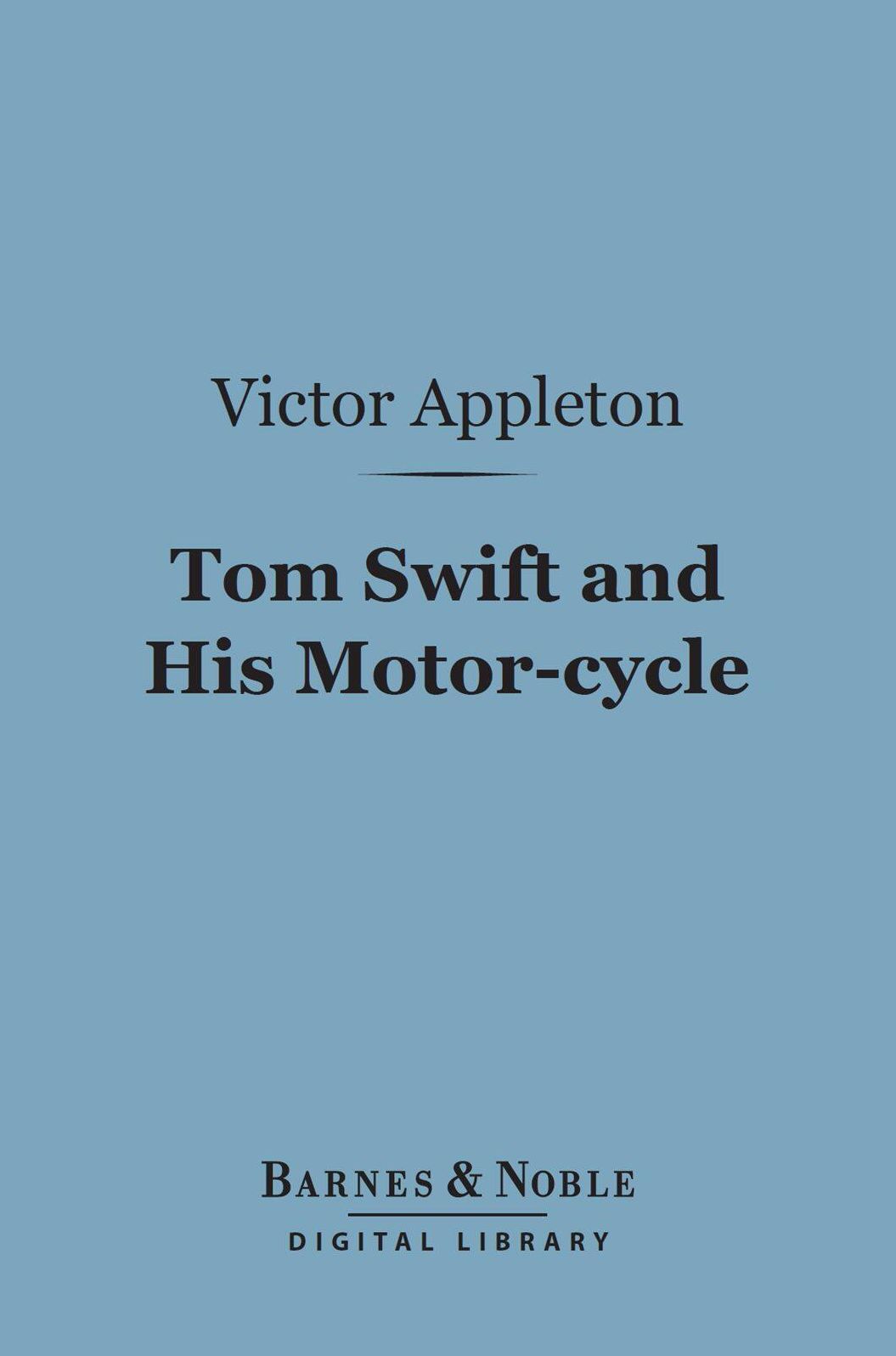 Tom Swift and His Motor-cycle (Barnes & Noble Digital Library)