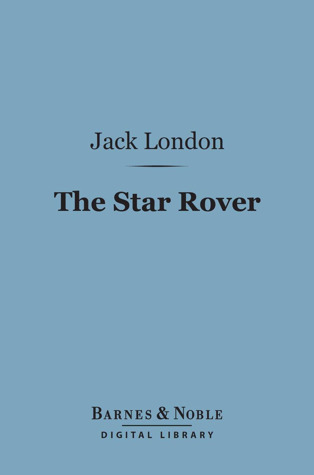 The Star Rover (Barnes & Noble Digital Library)