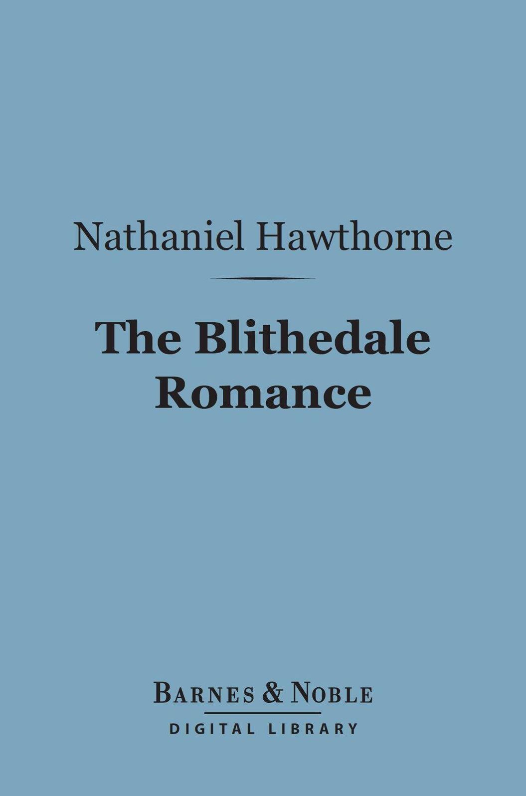 The Blithedale Romance (Barnes & Noble Digital Library)