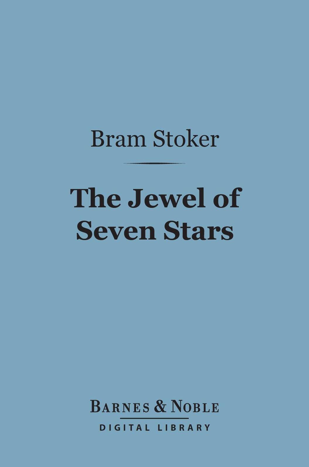 The Jewel of Seven Stars (Barnes & Noble Digital Library)