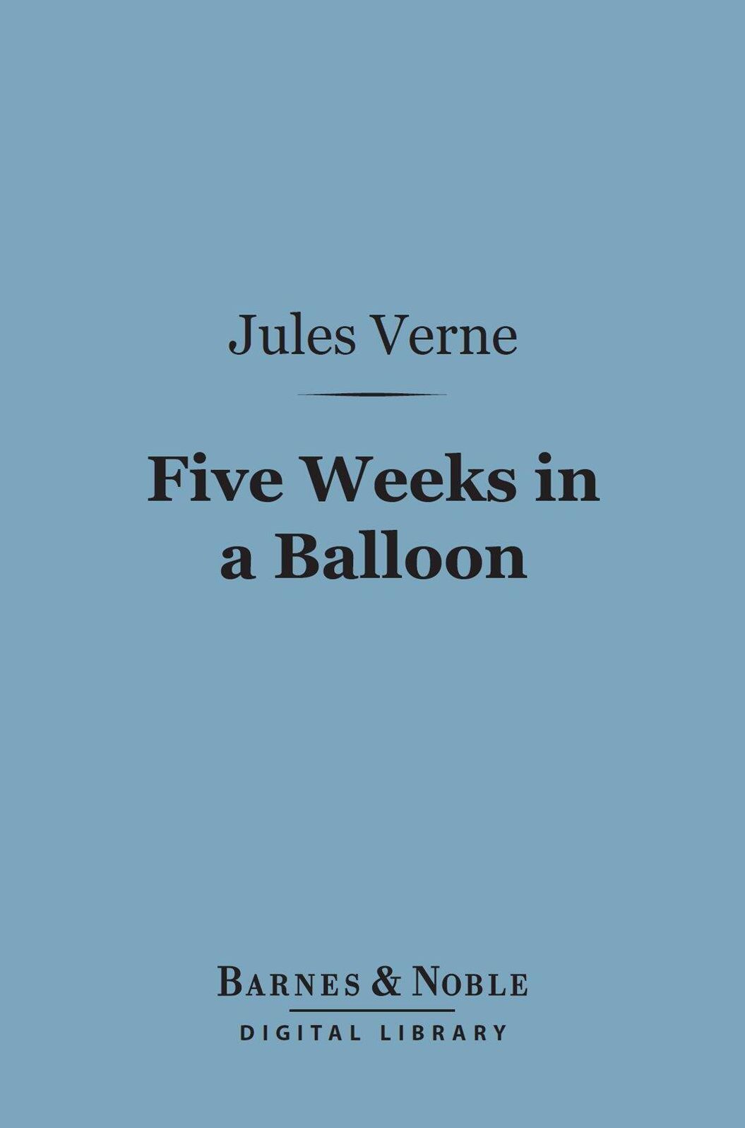 Five Weeks in a Balloon (Barnes & Noble Digital Library)