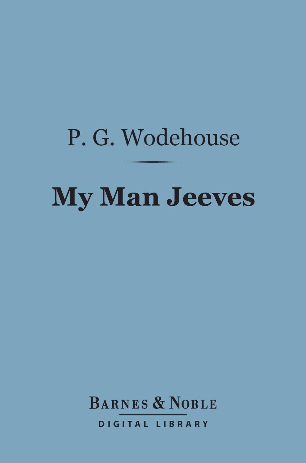 My Man Jeeves (Barnes & Noble Digital Library)