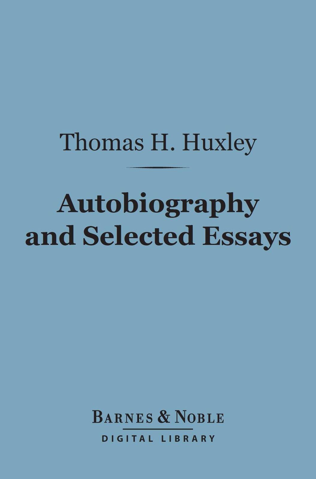 Autobiography and Selected Essays (Barnes & Noble Digital Library)