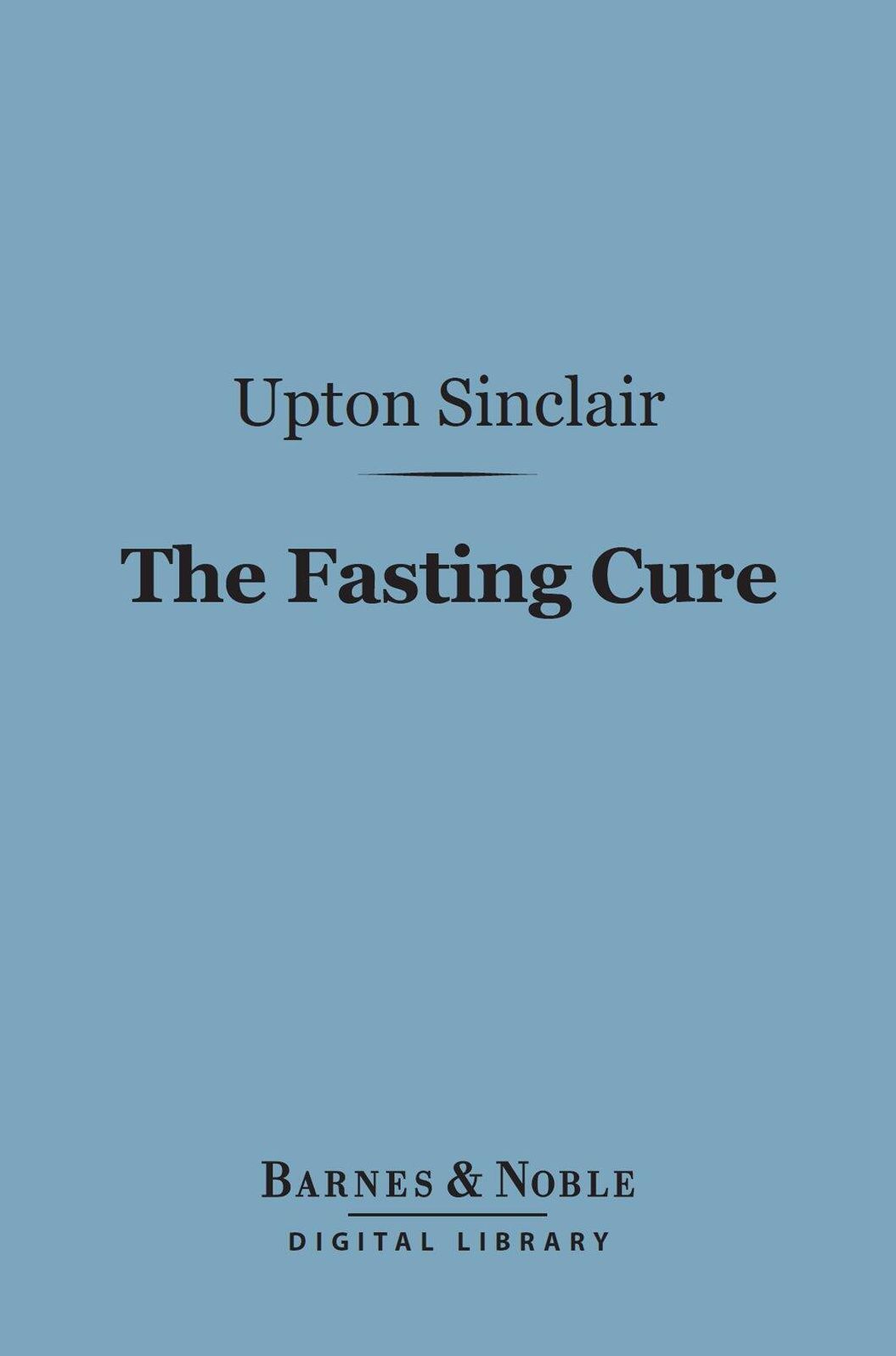 The Fasting Cure (Barnes & Noble Digital Library)