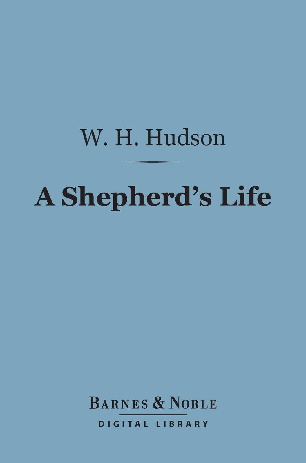 A Shepherd's Life (Barnes & Noble Digital Library): Impressions of the South Wiltshire Downs