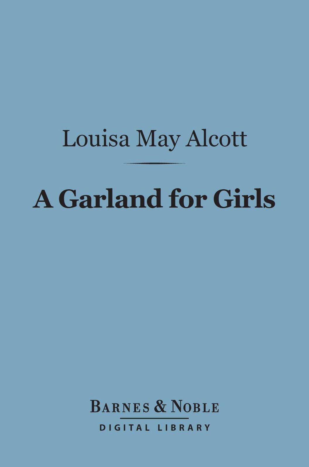 A Garland for Girls (Barnes & Noble Digital Library)