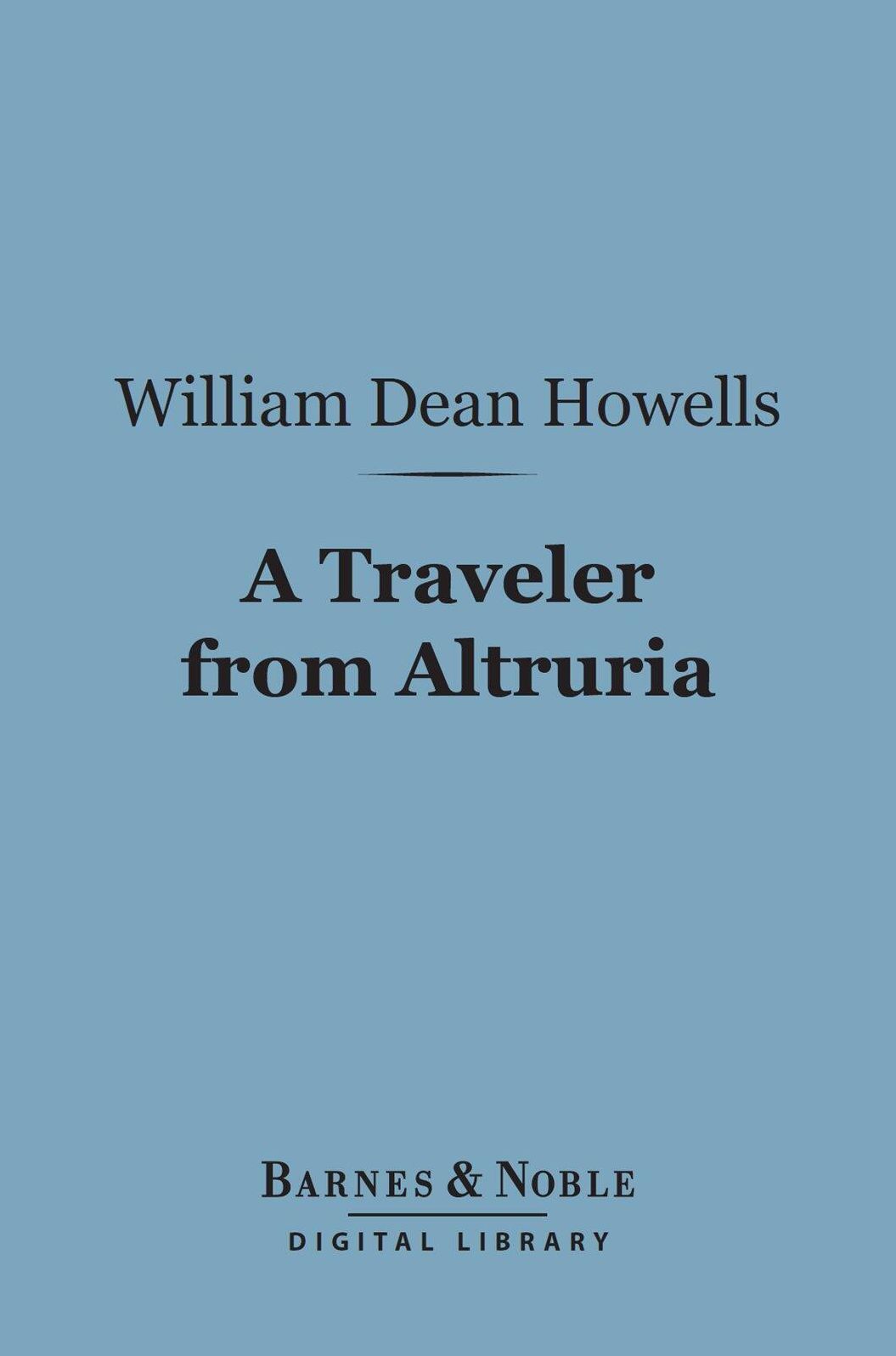 A Traveler From Altruria (Barnes & Noble Digital Library)