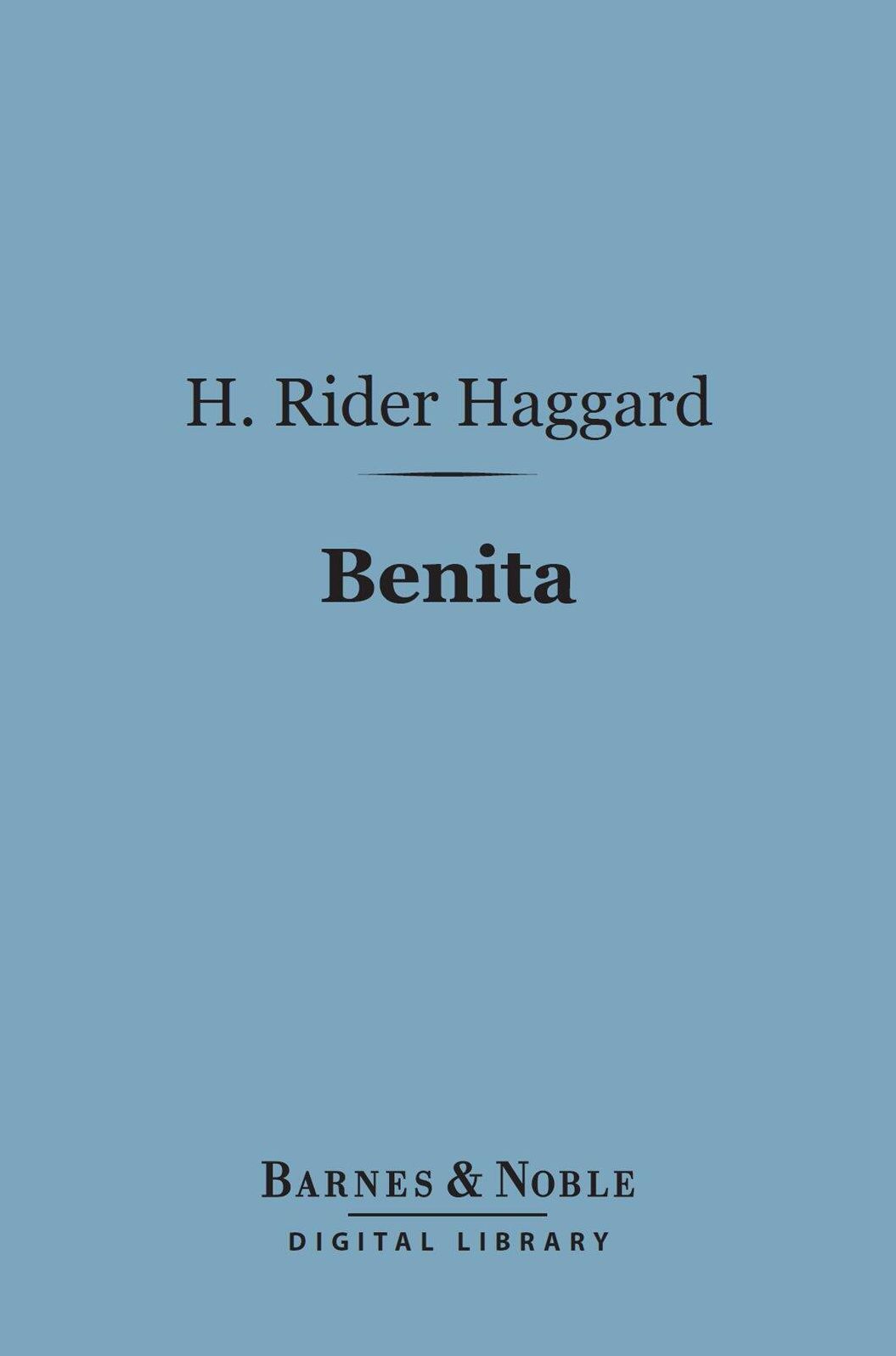 Benita (Barnes & Noble Digital Library): An African Romance