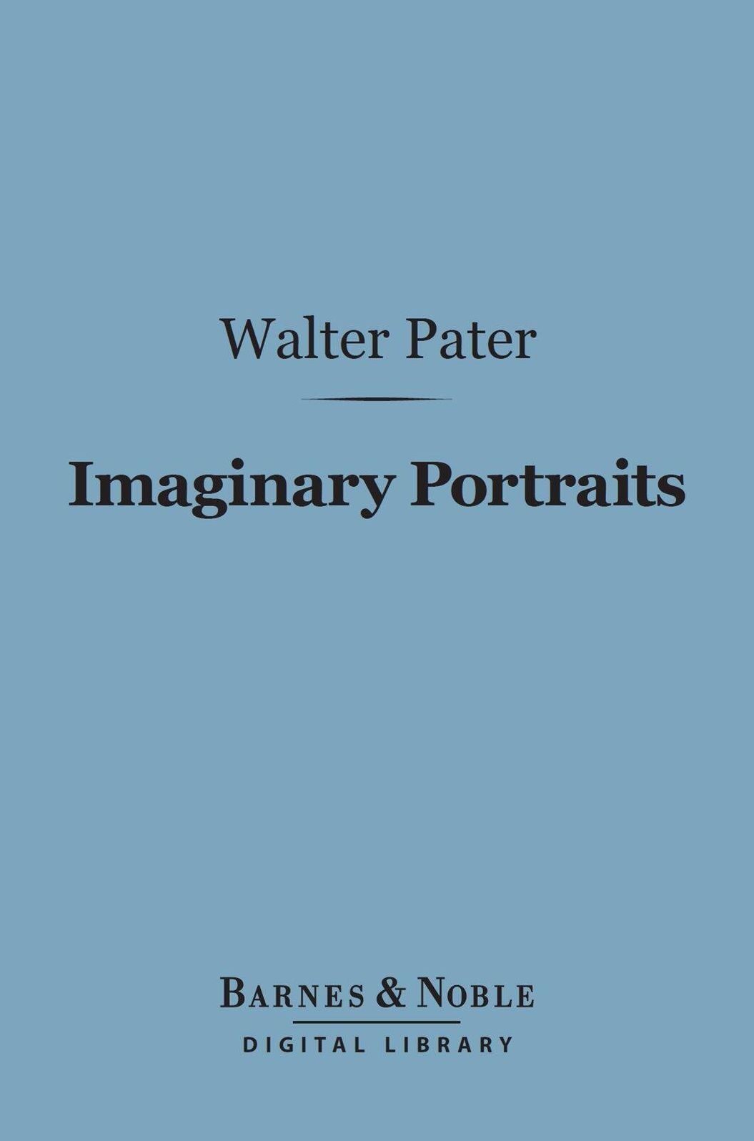 Imaginary Portraits (Barnes & Noble Digital Library)