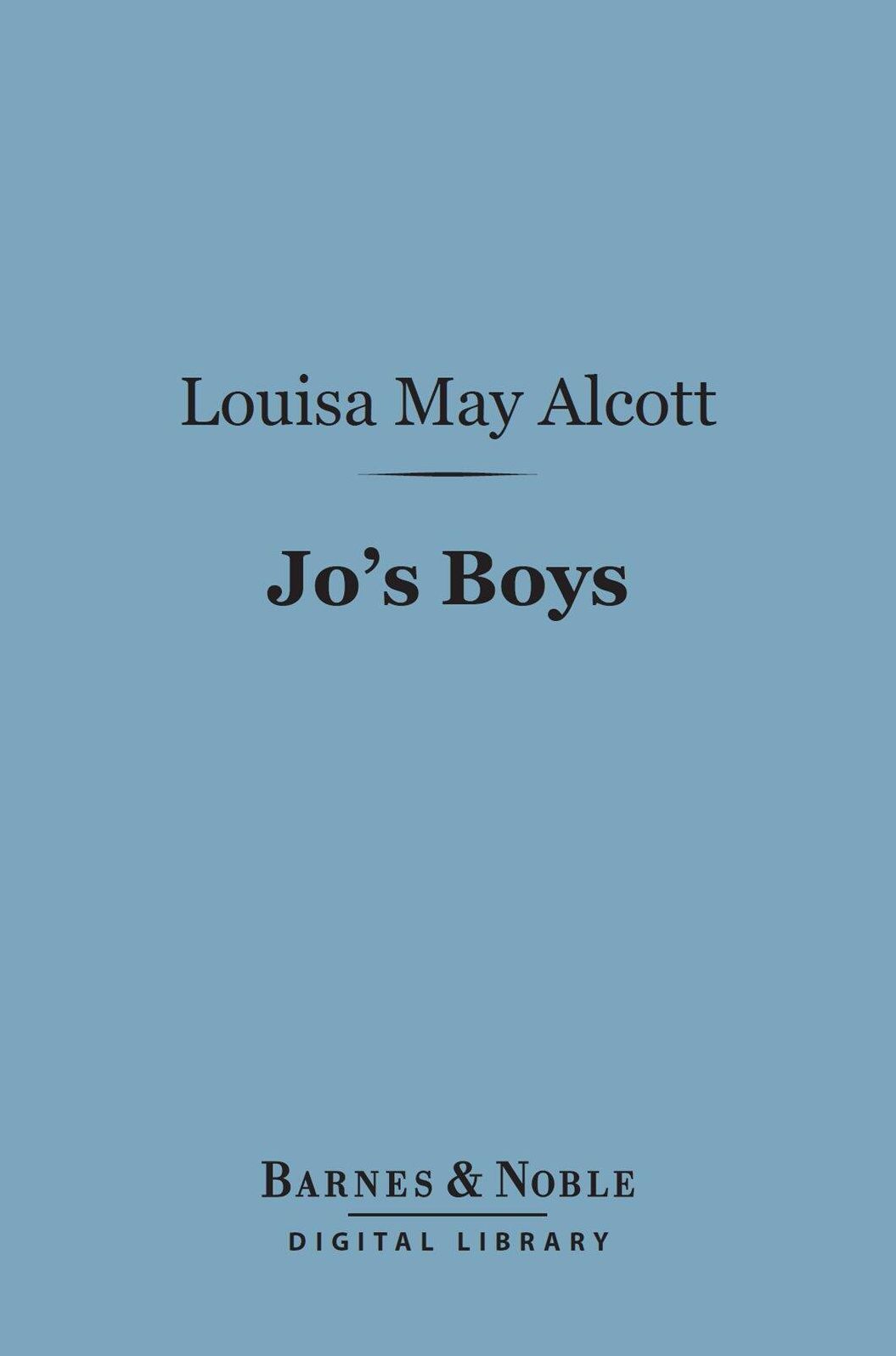 Jo's Boys (Barnes & Noble Digital Library): And How They Turned Out