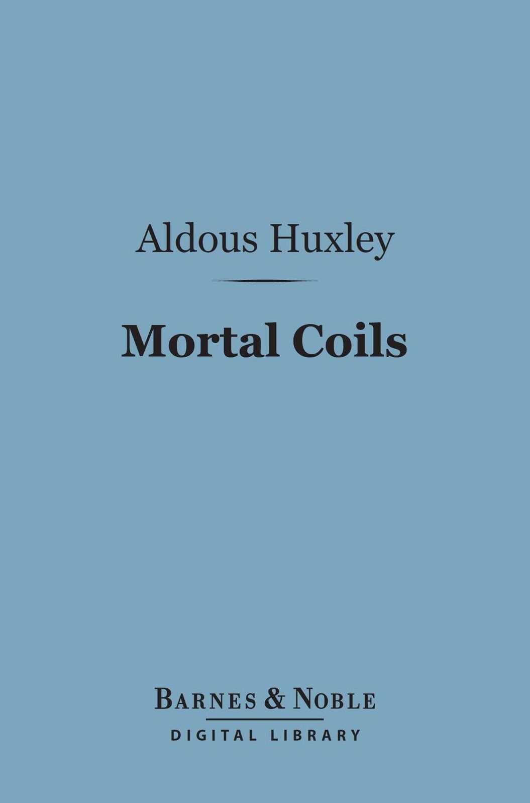 Mortal Coils (Barnes & Noble Digital Library)