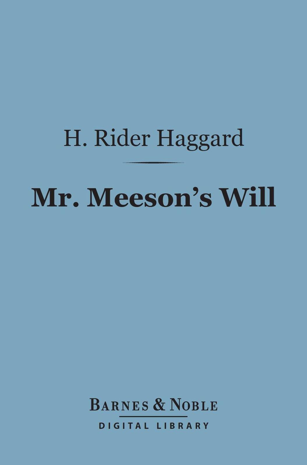 Mr. Meeson's Will (Barnes & Noble Digital Library): A Story of Adventure