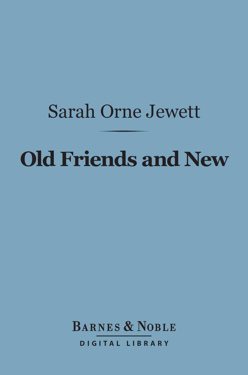 Old Friends and New (Barnes & Noble Digital Library)