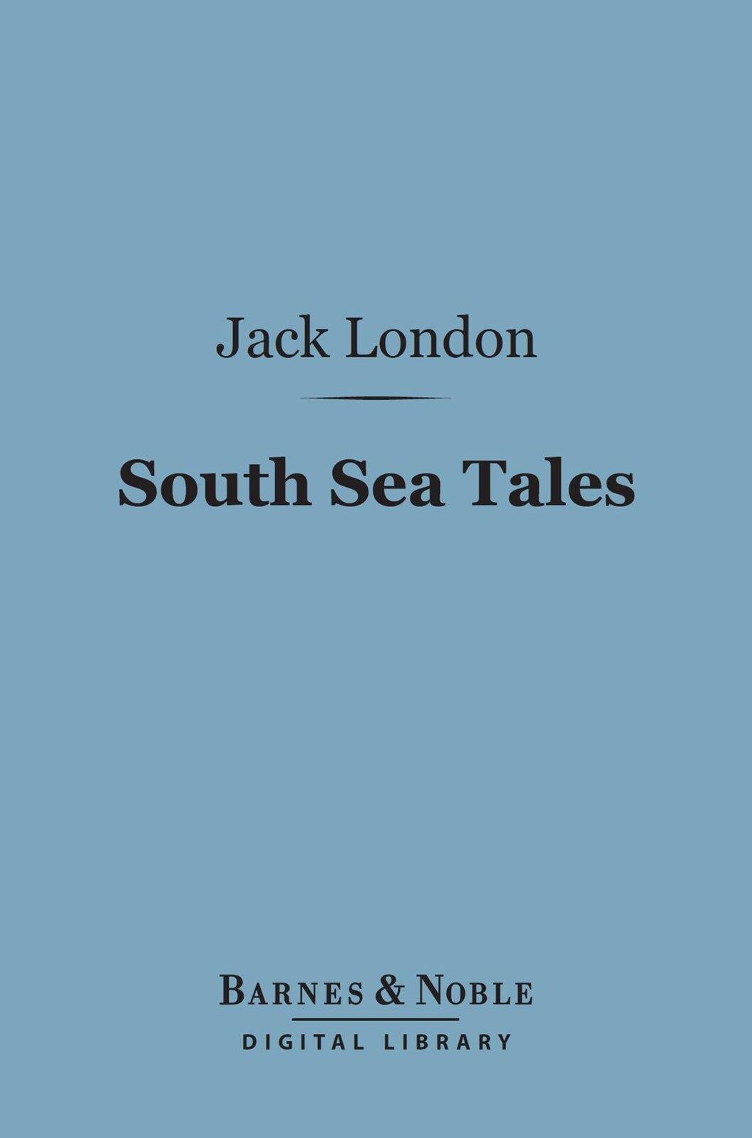 South Sea Tales (Barnes & Noble Digital Library)