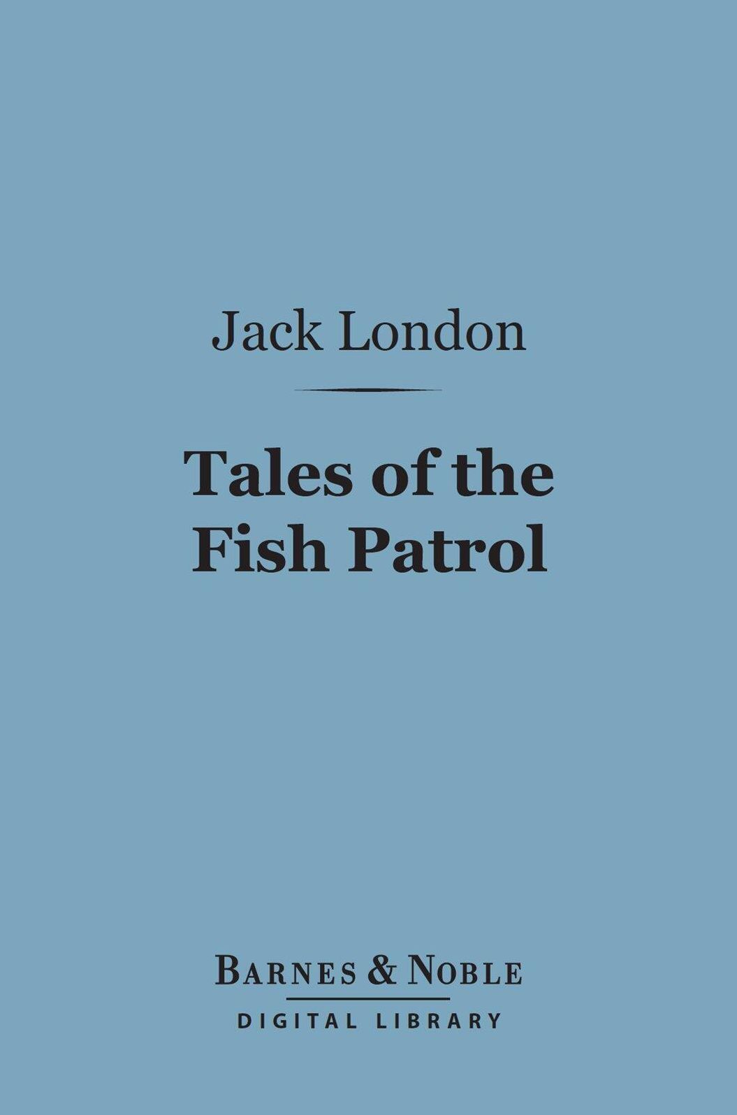 Tales Of The Fish Patrol (Barnes & Noble Digital Library)