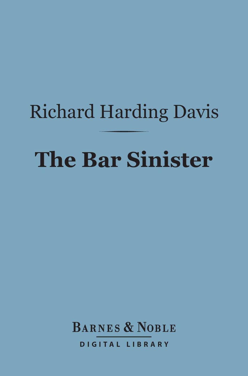 The Bar Sinister (Barnes & Noble Digital Library)