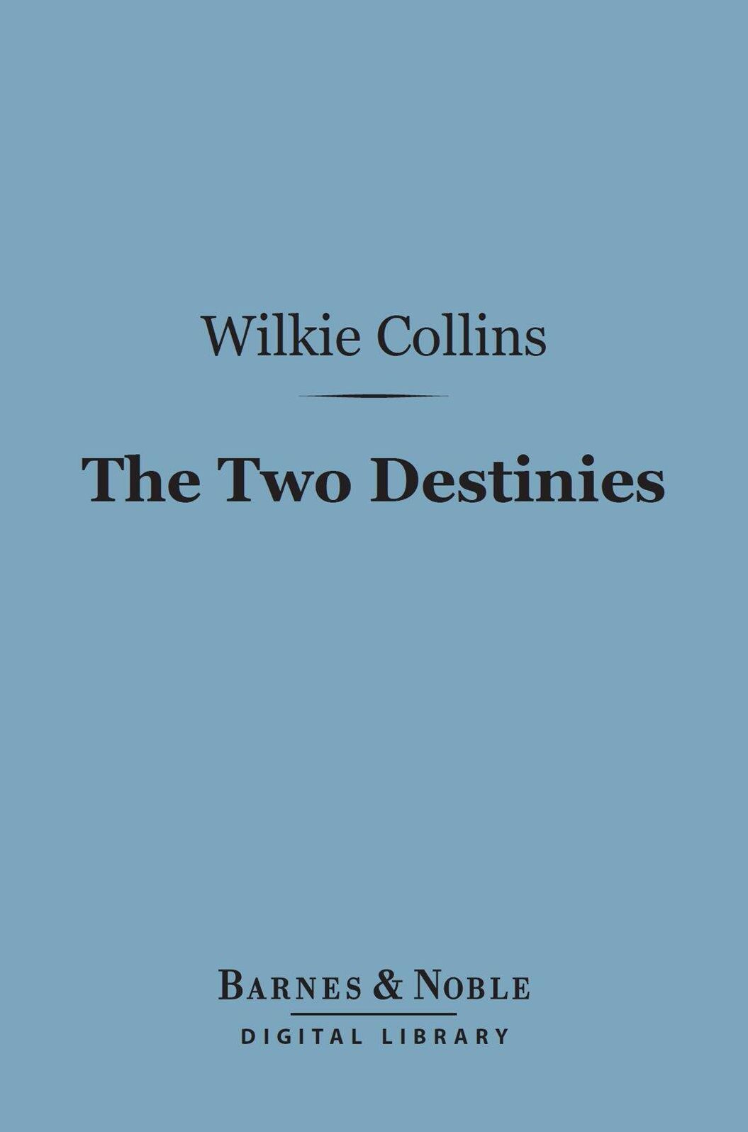 The Two Destinies (Barnes & Noble Digital Library)