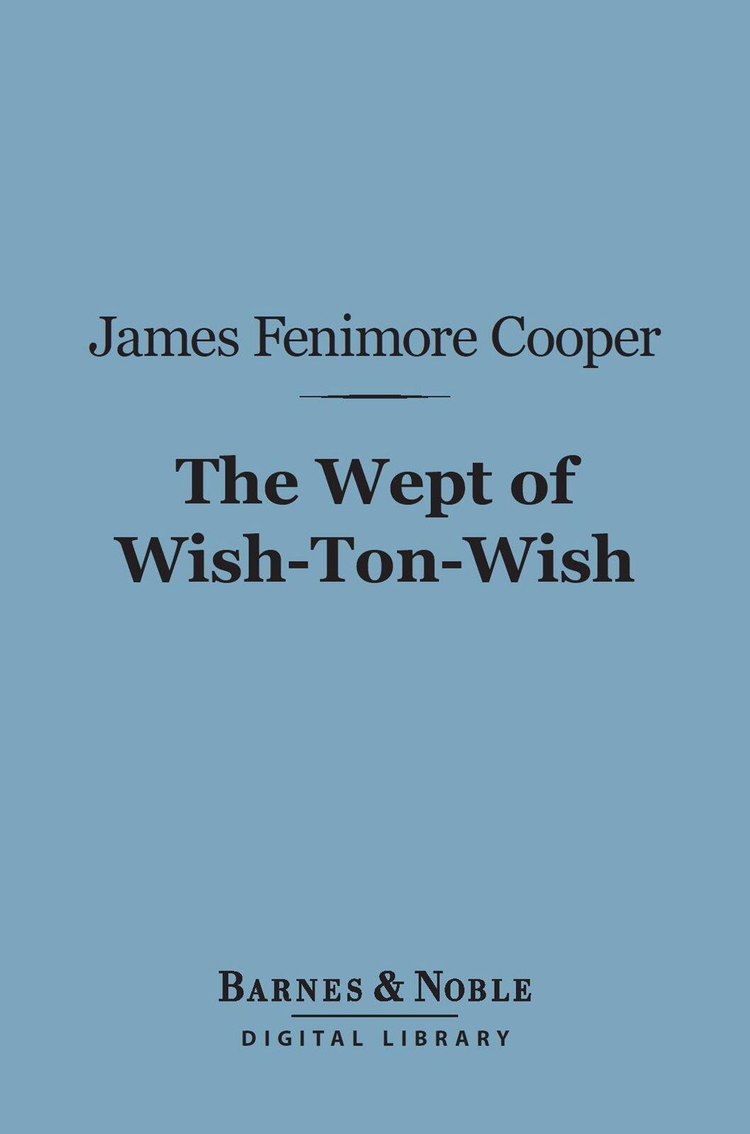 The Wept of Wish-Ton-Wish (Barnes & Noble Digital Library)