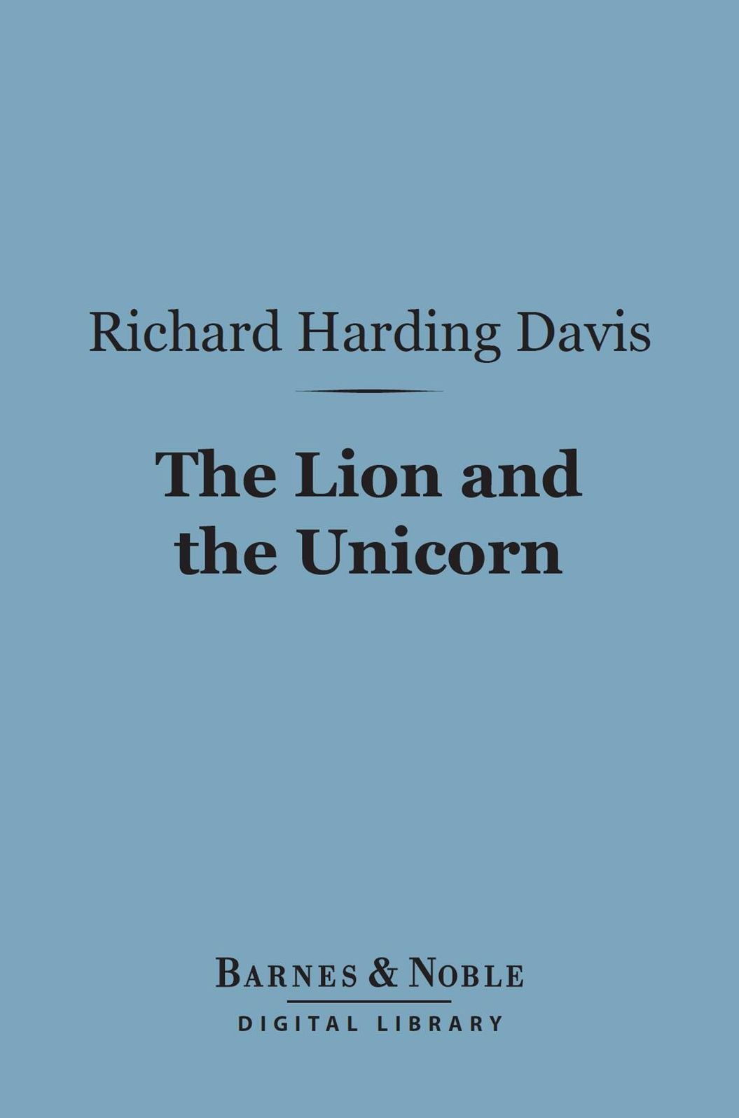 The Lion and the Unicorn (Barnes & Noble Digital Library)