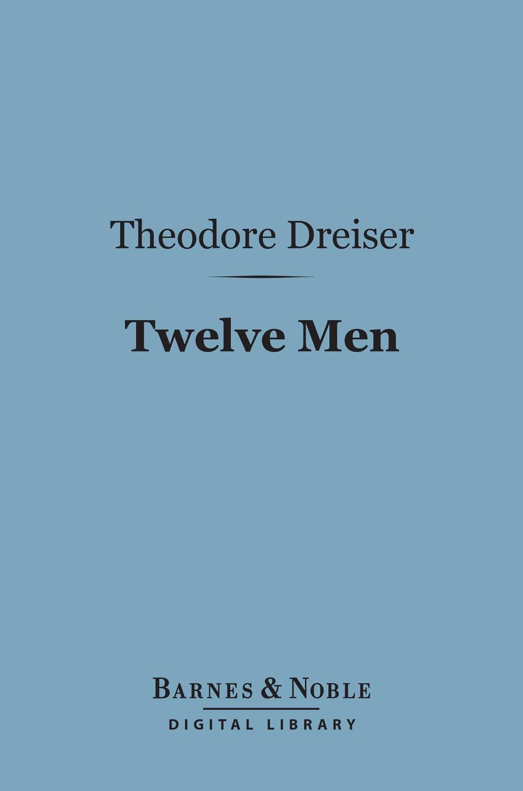 Twelve Men (Barnes & Noble Digital Library)