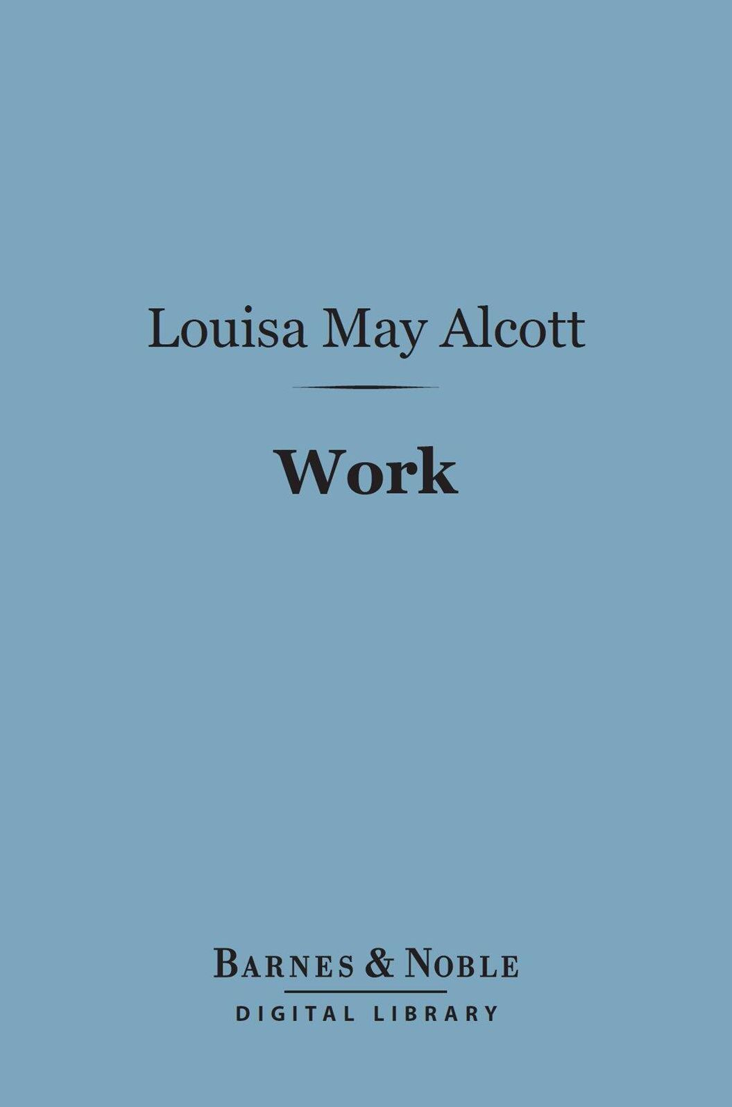 Work (Barnes & Noble Digital Library): A Story of Experience