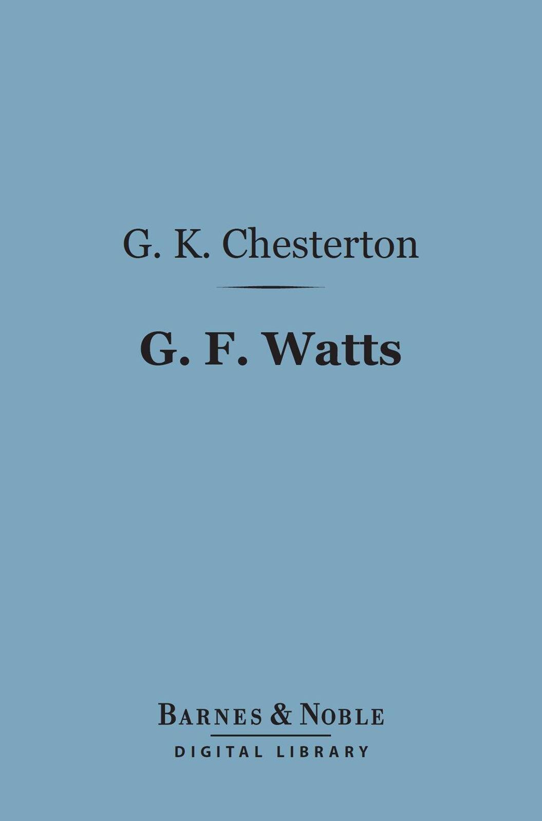 G. F. Watts (Barnes & Noble Digital Library)