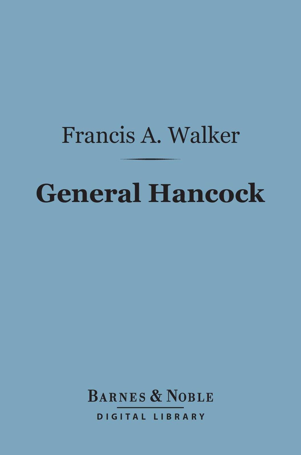 General Hancock (Barnes & Noble Digital Library)