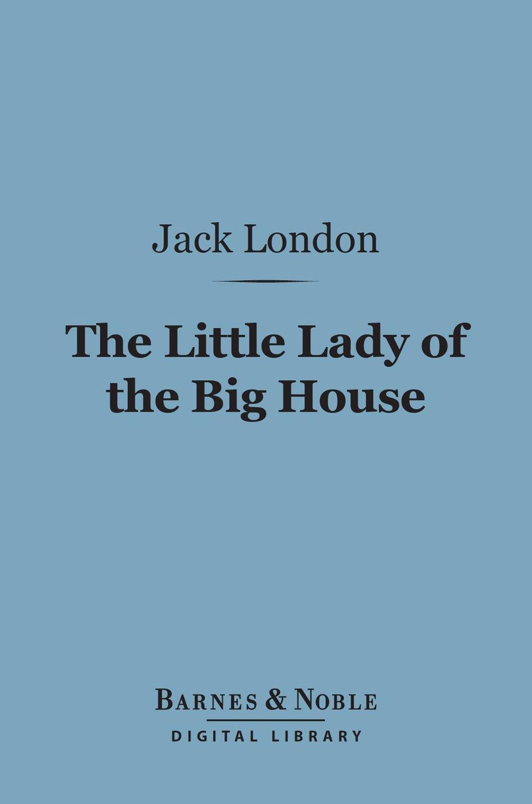 The Little Lady of the Big House (Barnes & Noble Digital Library)