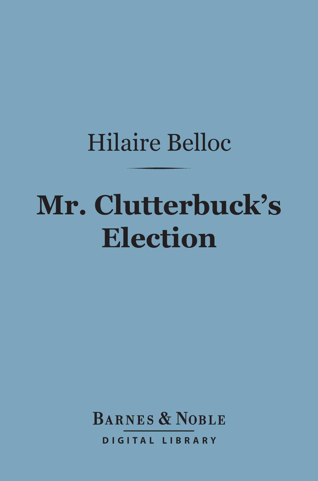 Mr. Clutterbuck's Election (Barnes & Noble Digital Library)