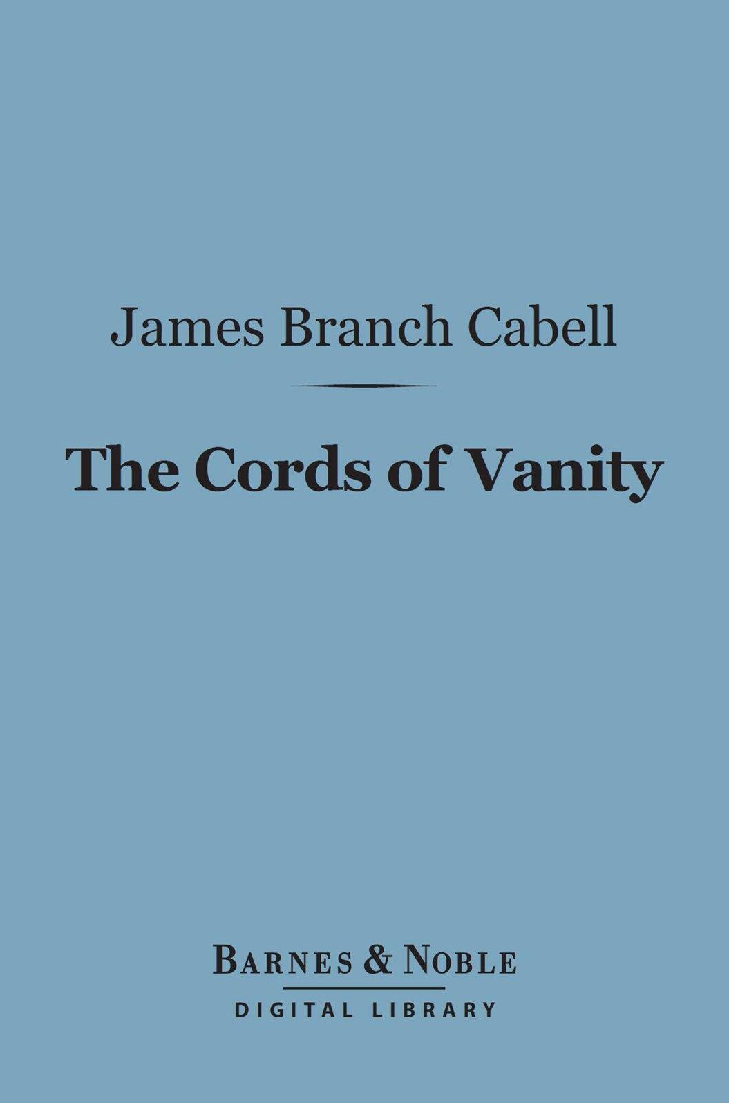 The Cords of Vanity (Barnes & Noble Digital Library)