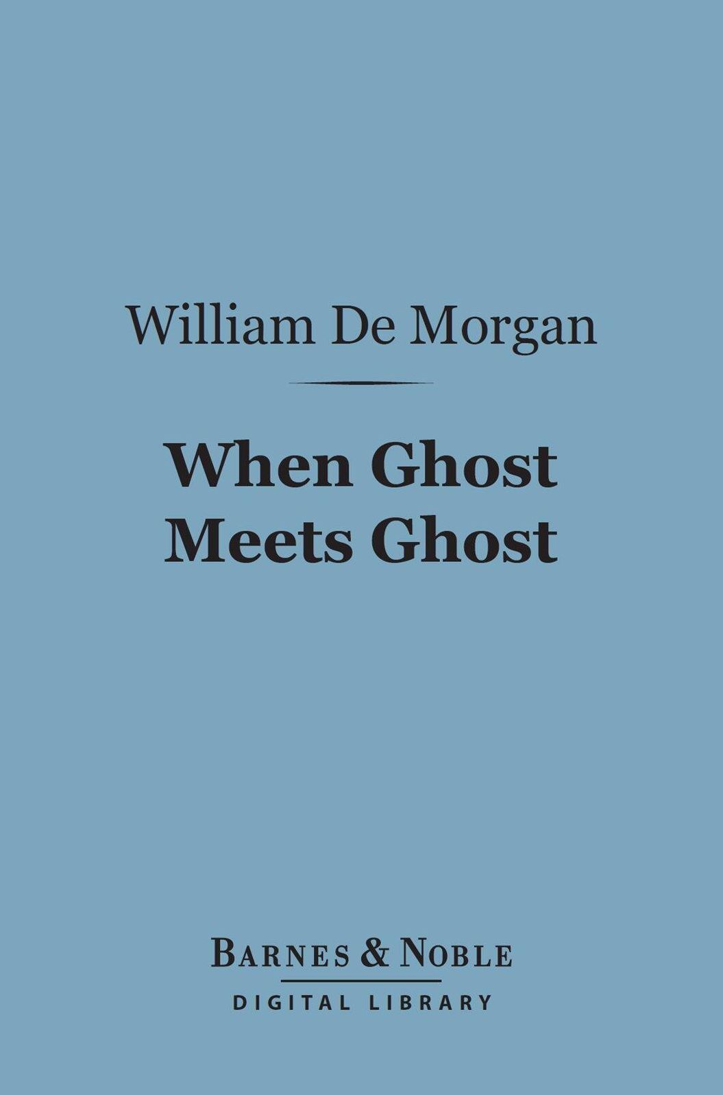 When Ghost Meets Ghost (Barnes & Noble Digital Library)