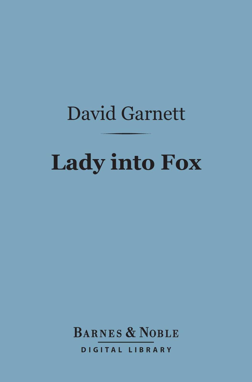 Lady Into Fox (Barnes & Noble Digital Library)