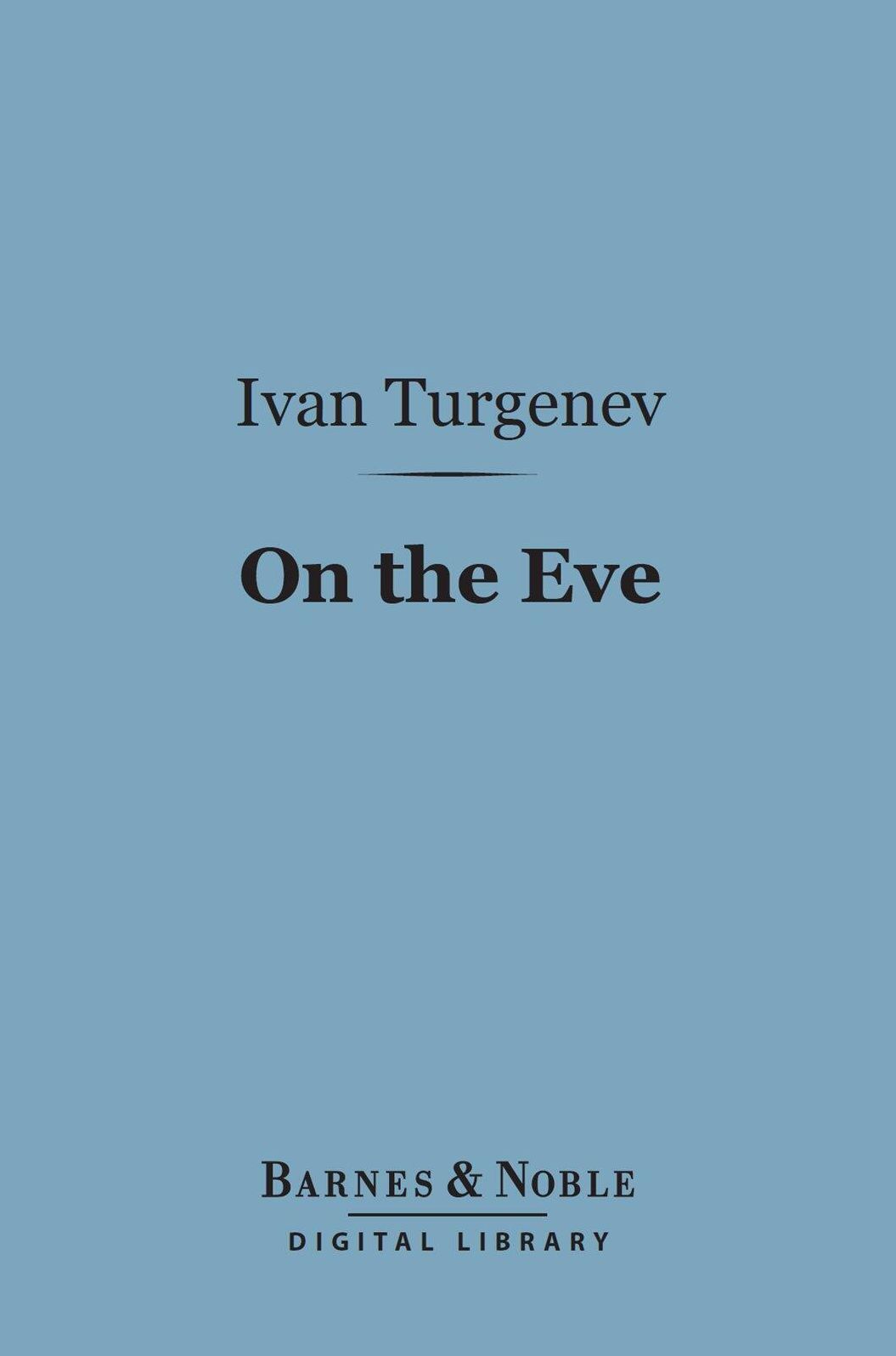 On the Eve (Barnes & Noble Digital Library)