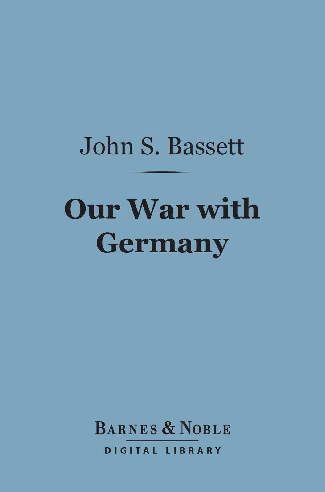 Our War With Germany (Barnes & Noble Digital Library)