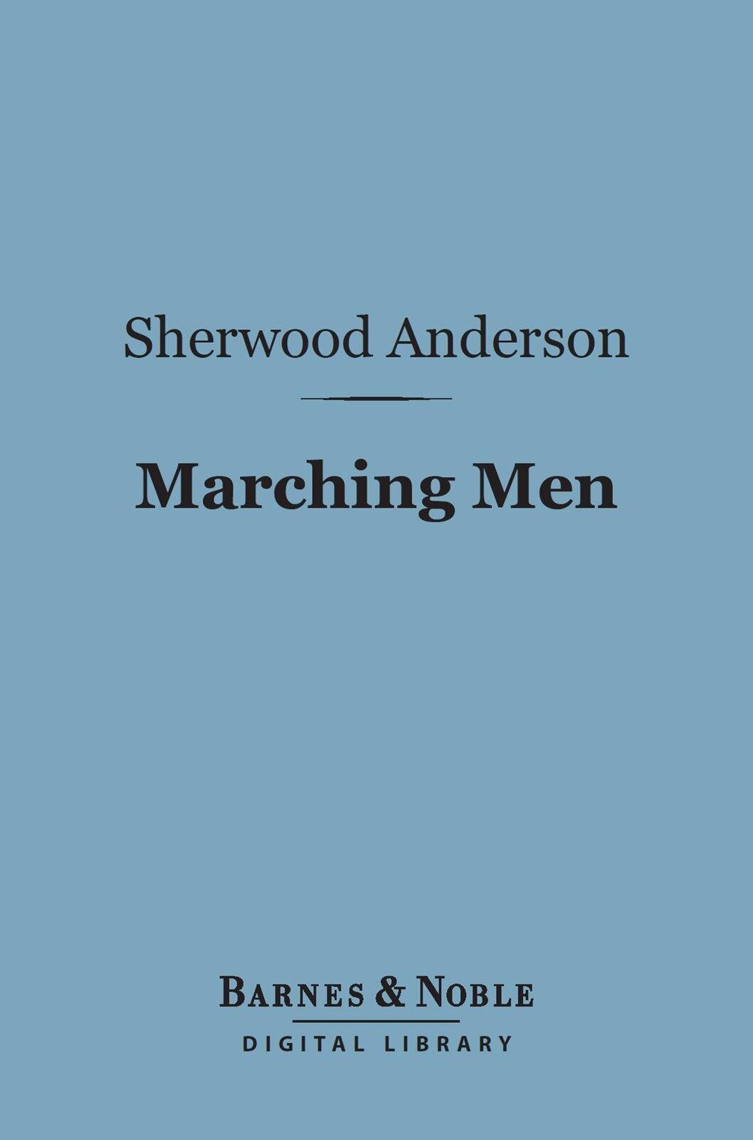 Marching Men (Barnes & Noble Digital Library)