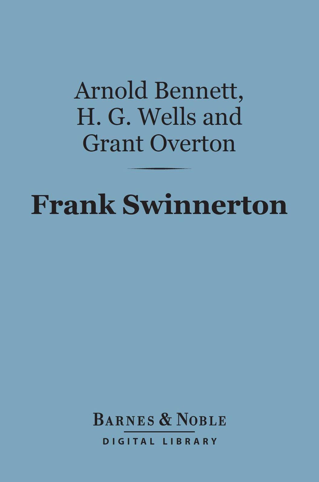 Frank Swinnerton (Barnes & Noble Digital Library): Personal Sketches