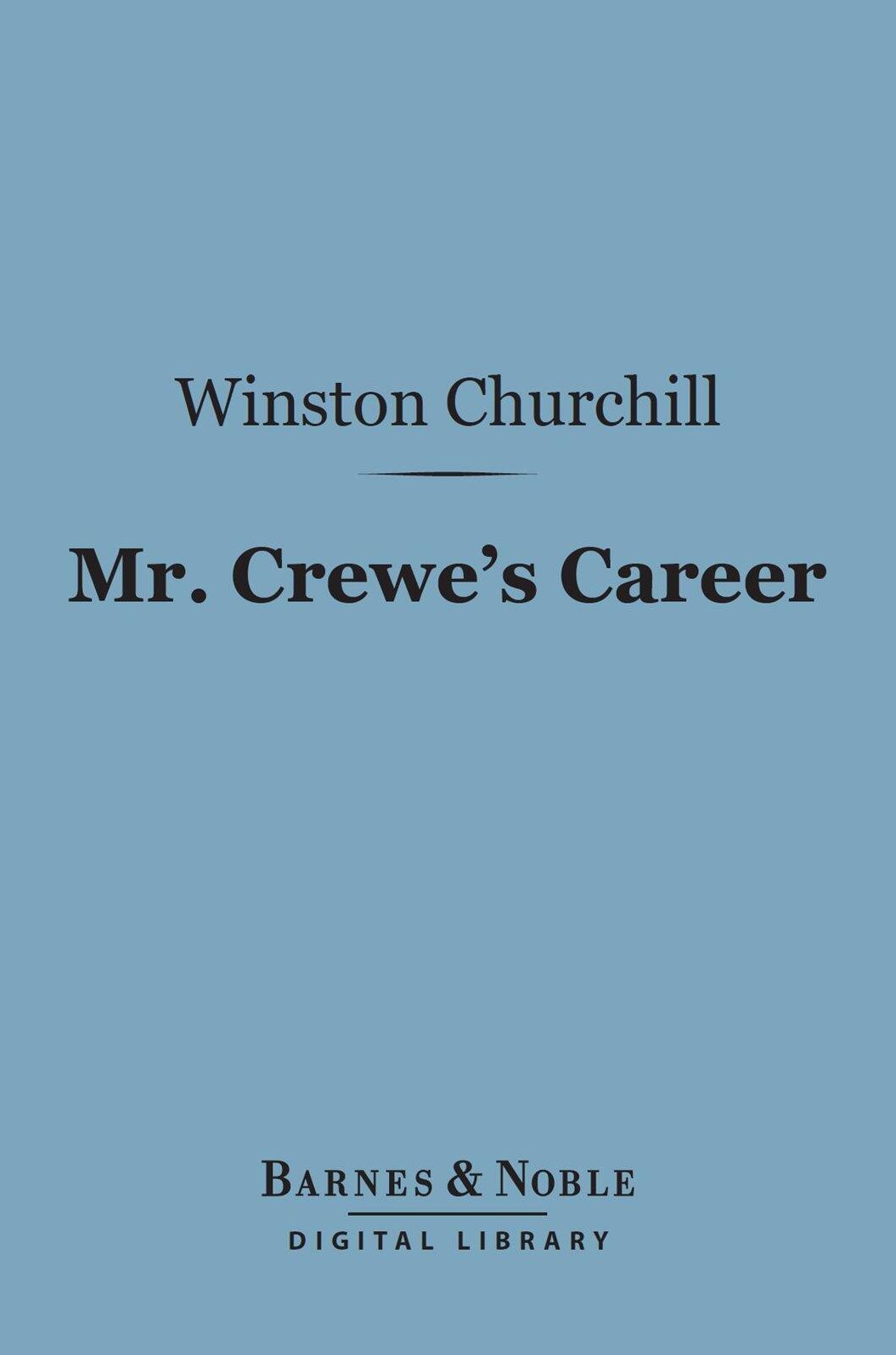 Mr. Crewe's Career (Barnes & Noble Digital Library)