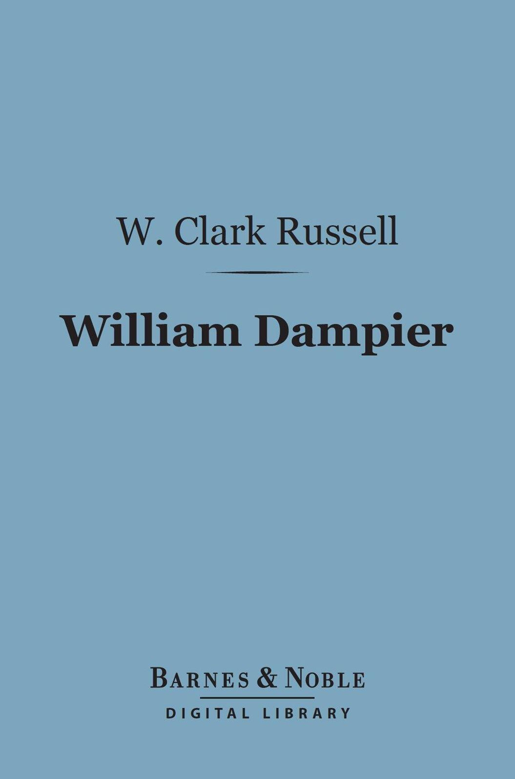William Dampier (Barnes & Noble Digital Library)