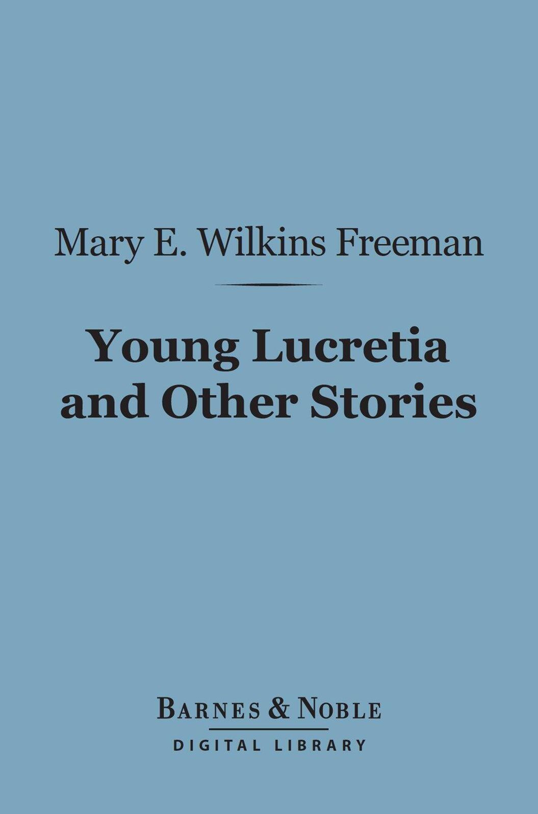 Young Lucretia and Other Stories (Barnes & Noble Digital Library)