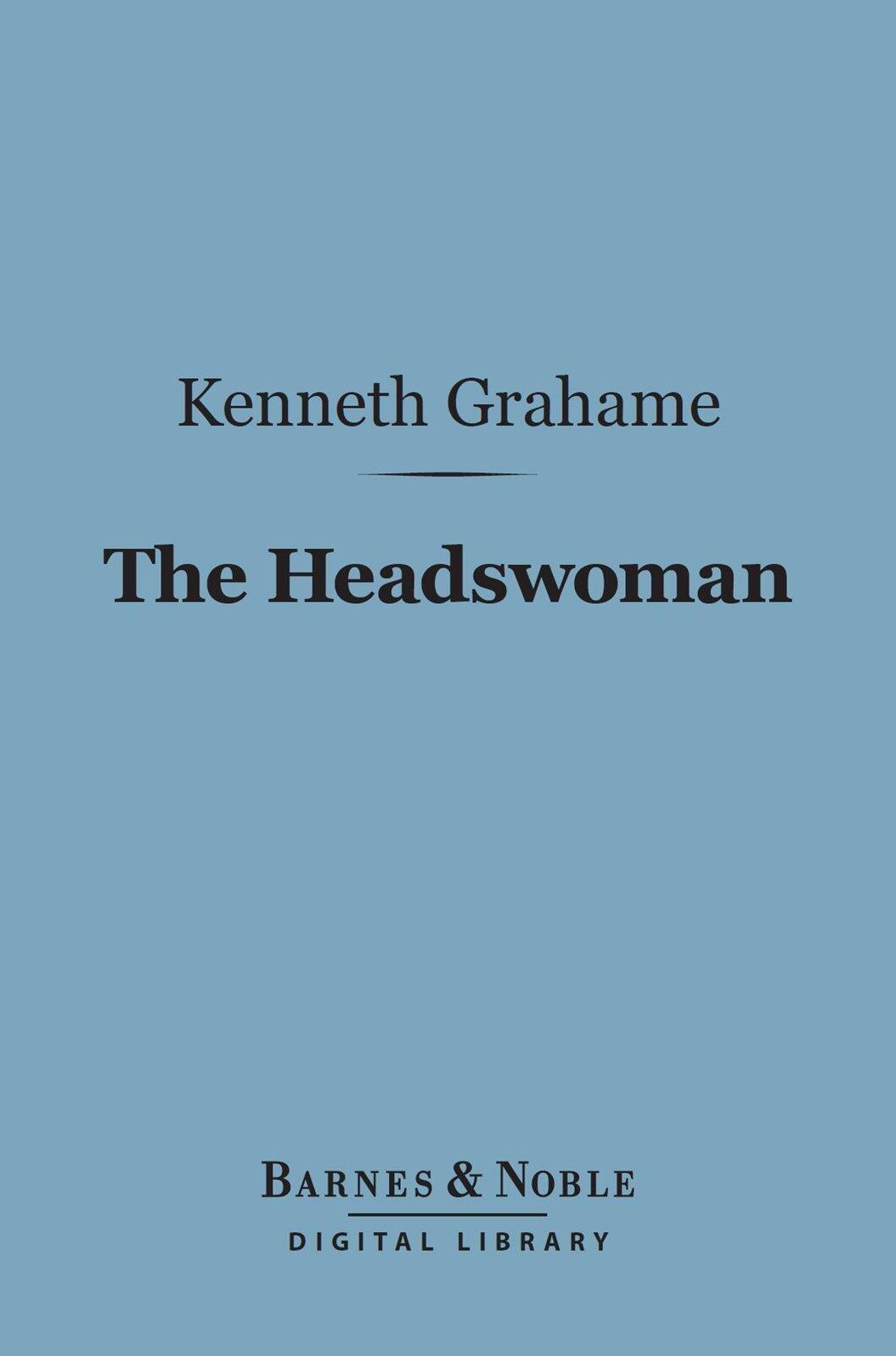 The Headswoman (Barnes & Noble Digital Library)