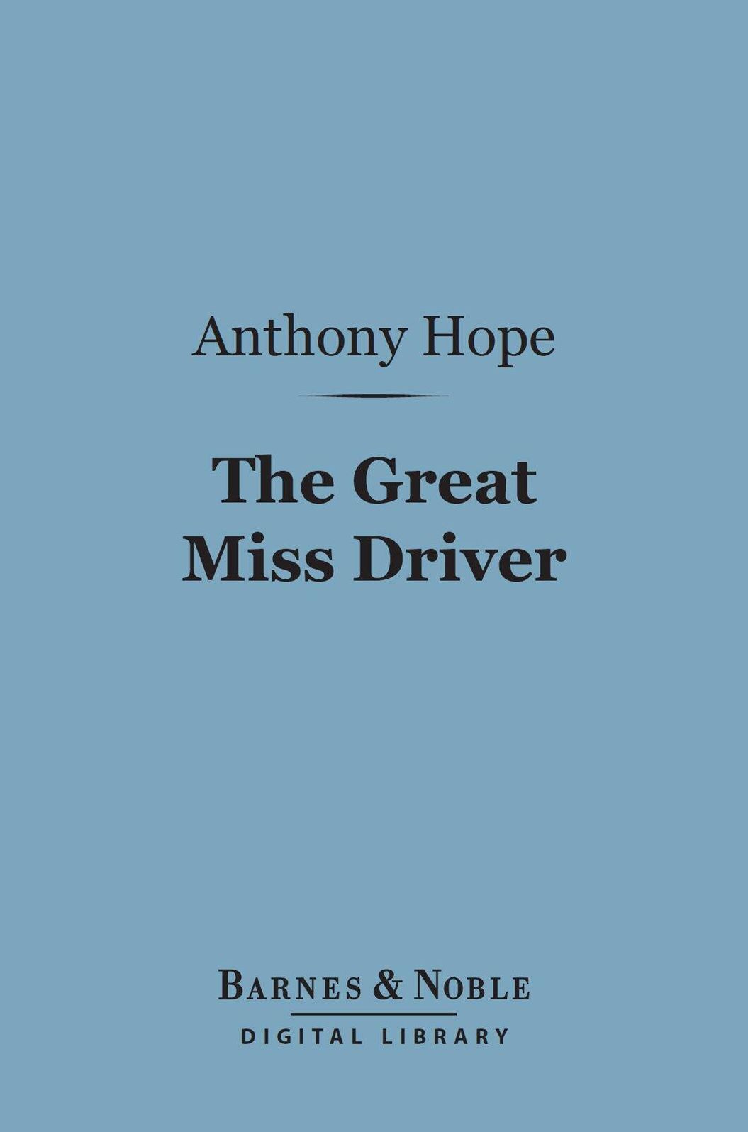 The Great Miss Driver (Barnes & Noble Digital Library)